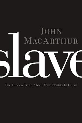 Slave: The Hidden Truth About Your Identity in Christ (Used)