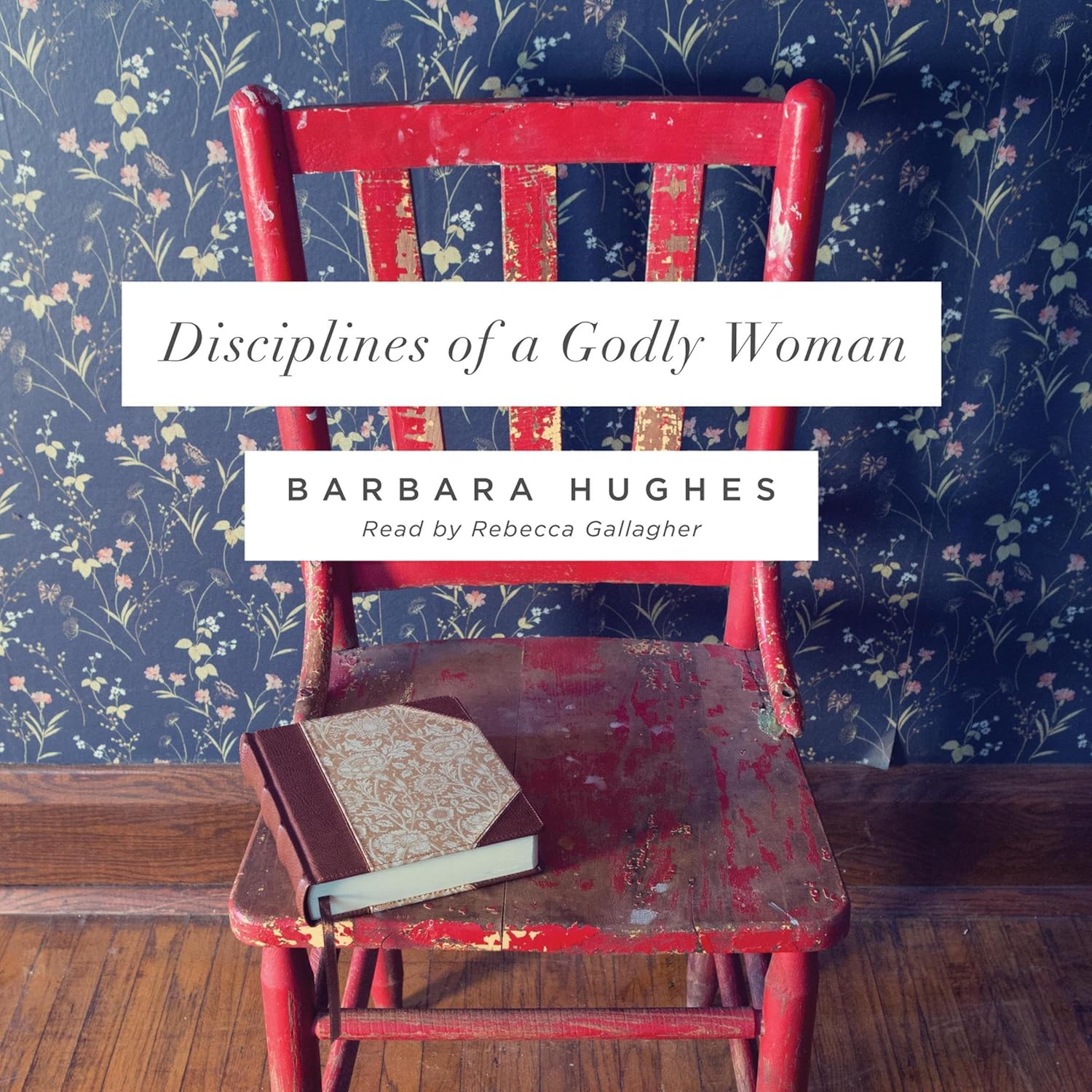 Disciplines of a Godly Woman