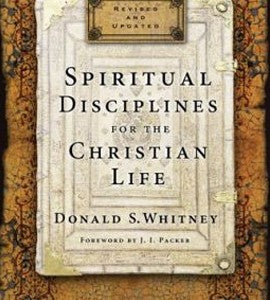 Spiritual Disciplines for the Christian Life (Revised and Updated)