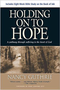 Holding On to Hope: A Pathway through Suffering to the Heart of God (Paperback) (USED)