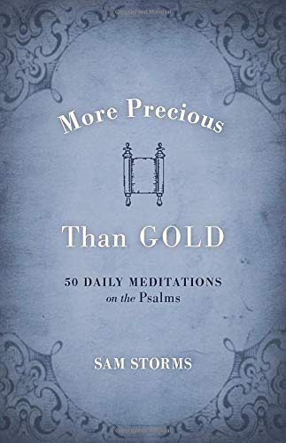More Precious Than Gold: 50 Daily Meditations on the Psalms