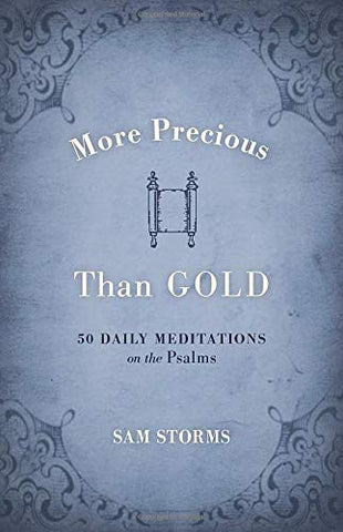 More Precious Than Gold: 50 Daily Meditations on the Psalms