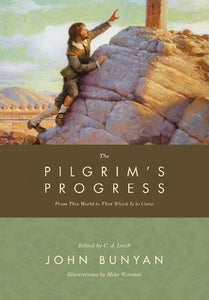 The Pilgrim's Progress: From This World to That Which Is to Come Hardcover