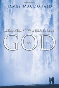 Gripped by the Greatness of God Paperback