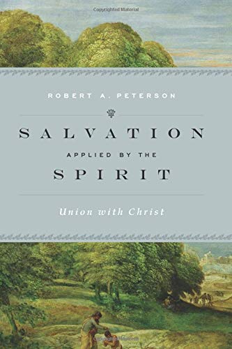 Salvation Applied by the Spirit: Union with Christ Hardcover