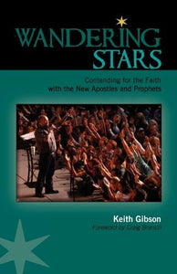 Wandering Stars: Contending for the Faith with the New Apostles and Prophets Paperback