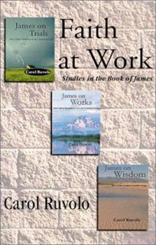 Faith at Work : Studies in the Book of James (USED COPY)