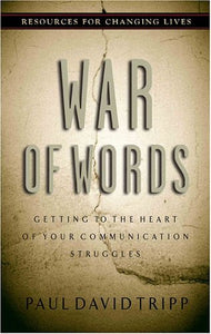 War of Words: Getting to the Heart of Your Communication Struggles Paperback (USED)