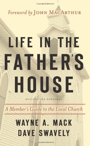 Life in the Father's House: A Member's Guide to the Local Church