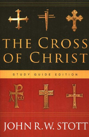 The Cross of Christ: Study Guide Edition Paperback (USED)