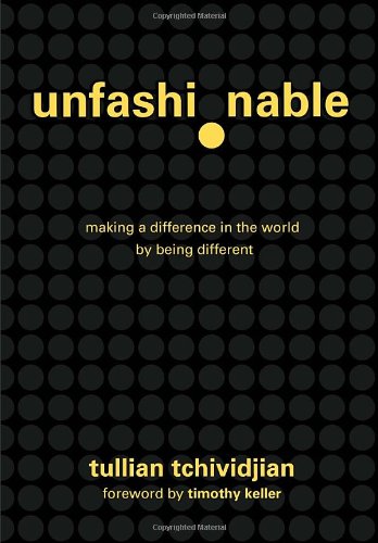 Unfashionable: Making a Difference in the World by Being Different (Hardcover)