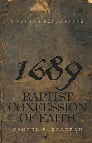 Modern Exposition of 1689 Baptist Confession of Faith Paperback