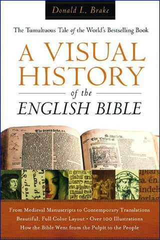 Visual History of the English Bible, A: The Tumultuous Tale of the World's Bestselling Book Hardcover