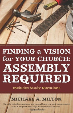 Finding a Vision for Your Church: Assembly Required Paperback