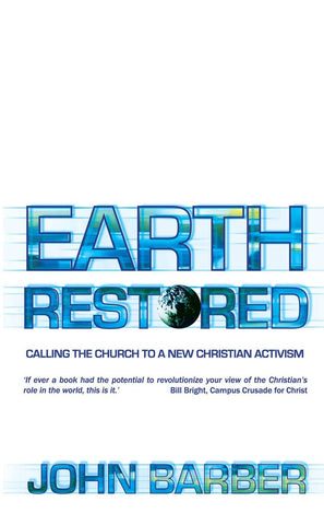 Earth Restored: Calling the Church to a New Christian Activism (USED COPY) (Paperback)