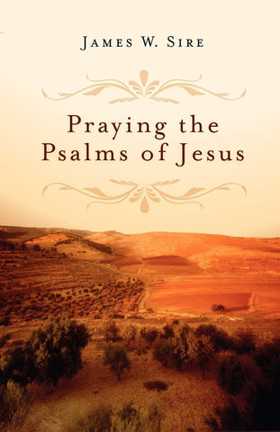 Praying the Psalms of Jesus Paperback