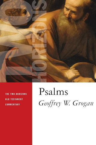 Psalms (The Two Horizons Old Testament Commentary) (USED COPY)