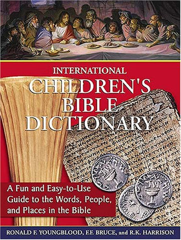 International Children's Bible Dictionary Paperback by Ronald F. Youngblood , Frederick Fyvie Bruce , R. K. Harrison