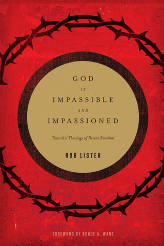 God Is Impassible and Impassioned Paperback