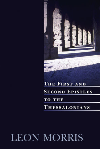 The First and Second Epistles to the Thessalonians (USED COPY)