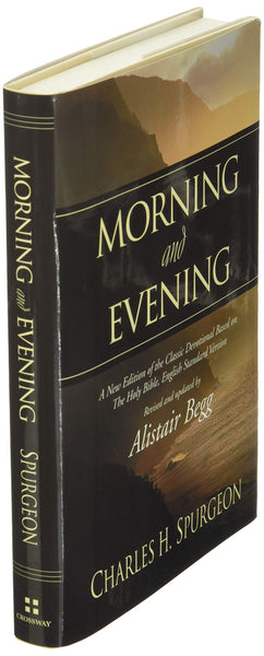 Morning and Evening: A New Edition of the Classic Devotional Based on The Holy Bible, English Standard Version (Hardcover)