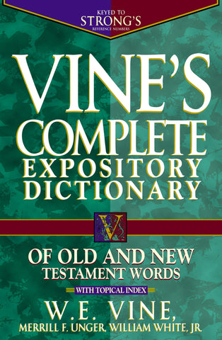 Vine's Complete Expository Dictionary of Old and New Testament Words (Hardcover)