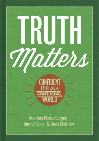 Truth Matters: Confident Faith in a Confusing World Hardcover (USED)