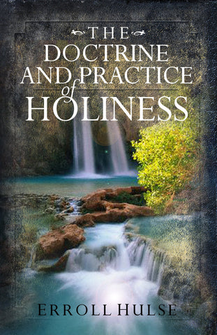 The Doctrine and Practice of Holiness Paperback