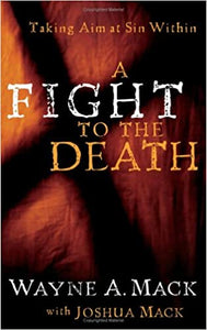 A Fight to the Death: Taking Aim at Sin Within (Paperback) (USED)