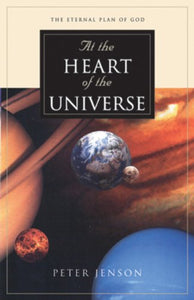 At the Heart of the Universe: The Eternal Plan of God (Paperback) (USED)