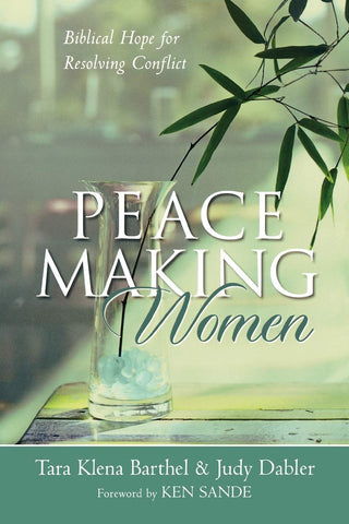 Peacemaking Women: Biblical Hope for Resolving Conflict (USED)