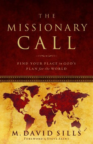 The Missionary Call: Find Your Place in God's Plan For the World (USED)